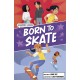 Born to Skate: Graphic Reluctant Reader