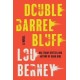 Double Barrel Bluff: A Novel