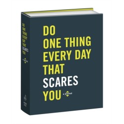 Do One Thing Every Day That Scares You: A Journal