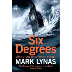 Six Degrees: Our Future on a Hotter Planet