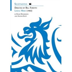 Directed by Bill Forsyth: Local Hero (1983): (Scotnotes Study Guides)