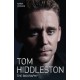 Tom Hiddleston - The Biography: The Biography