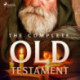The Complete Old Testament