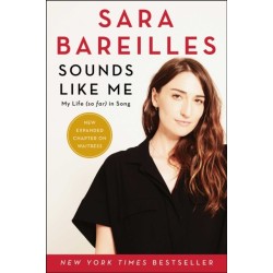 Sounds Like Me: My Life (So Far) in Song