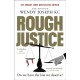 Rough Justice: Do we have the law we deserve?