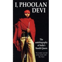 I, Phoolan Devi: The Autobiography of India's Bandit Queen
