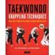 Taekwondo Grappling Techniques: Hone Your Competitive Edge for Mixed Martial Arts (Instructional Videos Included)