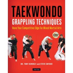 Taekwondo Grappling Techniques: Hone Your Competitive Edge for Mixed Martial Arts (Instructional Videos Included)