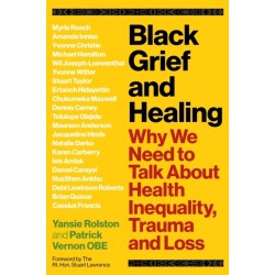 Black Grief and Healing: Why We Need to Talk About Health Inequality, Trauma and Loss