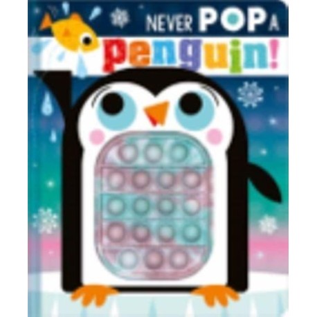 Never Pop a Penguin!