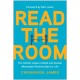 Read the Room: The Holistic Guide to Build and Sustain Meaningful Relationships for Life