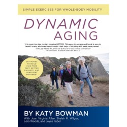 Dynamic Aging: Simple Exercises for Whole Body Mobility