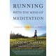 Running with the Mind of Meditation: Lessons for Training Body and Mind