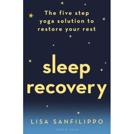 Sleep Recovery: The five step yoga solution to restore your rest