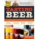 Tasting Beer, 2nd Edition: An Insider's Guide to the World's Greatest Drink