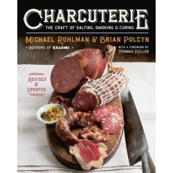 Charcuterie: The Craft of Salting, Smoking, and Curing