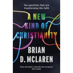 A New Kind of Christianity: Ten questions that are transforming the faith