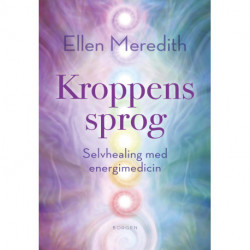Kroppens sprog: Selvhealing med energimedicin