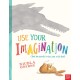 Use Your Imagination