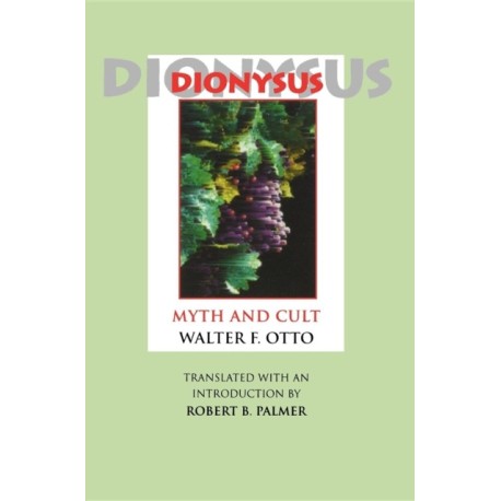 Dionysus: Myth and Cult