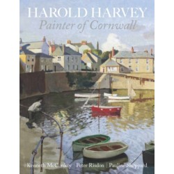Harold Harvey: Painter of Cornwall: Painter of Cornwall