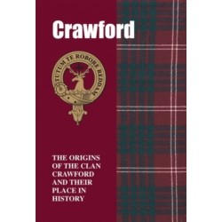 Crawford: The Origins of the Clan Crawford and Their Place in History