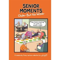 Senior Moments: Older but no wiser