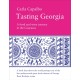 Tasting Georgia: A Food and Wine Journey in the Caucasus: A Food and Wine Journey in The Caucasus