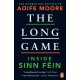 The Long Game: Inside Sinn Fein