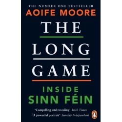 The Long Game: Inside Sinn Fein