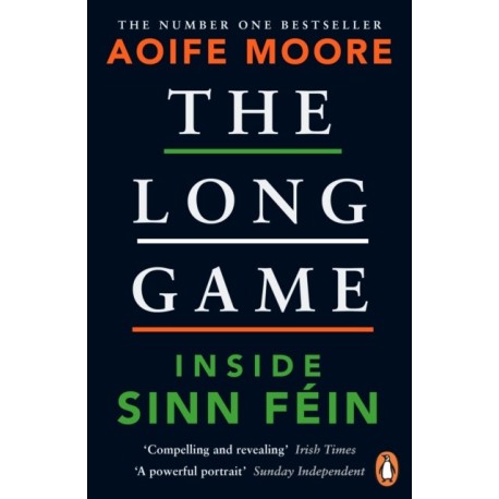 The Long Game: Inside Sinn Fein