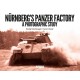 Nurnberg's Panzer Factory: A Photographic Study