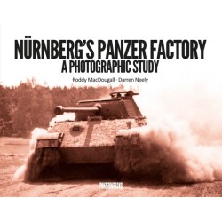 Nurnberg's Panzer Factory: A Photographic Study