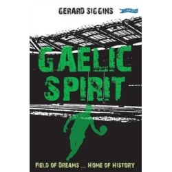 Gaelic Spirit: Field of Dreams ... Home of History