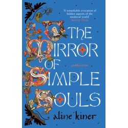 The Mirror of Simple Souls: A Novel