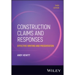 Construction Claims and Responses: Effective Writing and Presentation