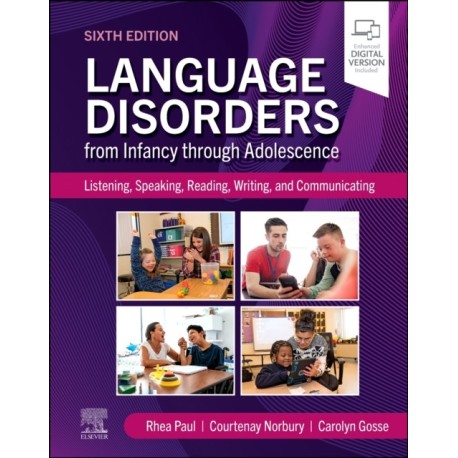 Language Disorders from Infancy through Adolescence: Listening, Speaking, Reading, Writing, and Communicating
