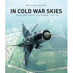 In Cold War Skies: NATO and Soviet Air Power, 1949–89