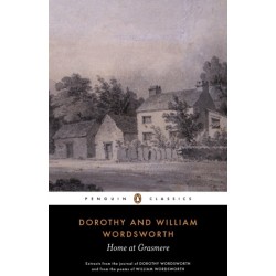 Home at Grasmere: Extracts from the Journal of Dorothy Wordsworth and from the Poems of William Wordsworth