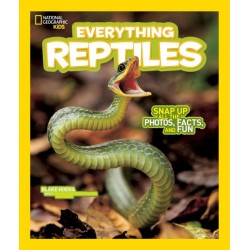 Everything Reptiles: Snap Up All the Photos, Facts, and Fun