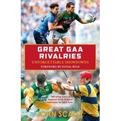 Great GAA Rivalries: Unforgettable Showdowns
