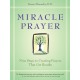Miracle Prayer: Nine Steps to Creating Prayers That Get Results