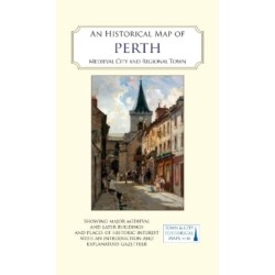 An Historical Map of Perth: Royal burgh and county town