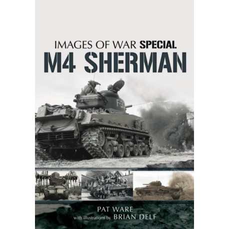 M4 Sherman: Images of War