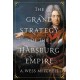 The Grand Strategy of the Habsburg Empire