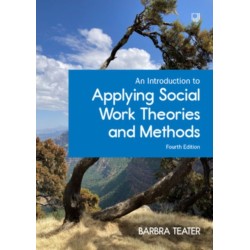 An Introduction to Applying Social Work Theories and Methods, 4/e