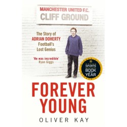Forever Young: The Story of Adrian Doherty, Football's Lost Genius
