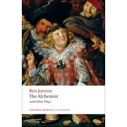 The Alchemist and Other Plays: Volpone, or The Fox- Epicene, or The Silent Woman- The Alchemist- Bartholemew Fair