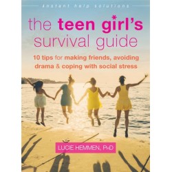 The Teen Girl's Survival Guide: Ten Tips for Making Friends, Avoiding Drama, and Coping with Social Stress
