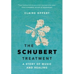 The Schubert Treatment: A Story of Music and Healing